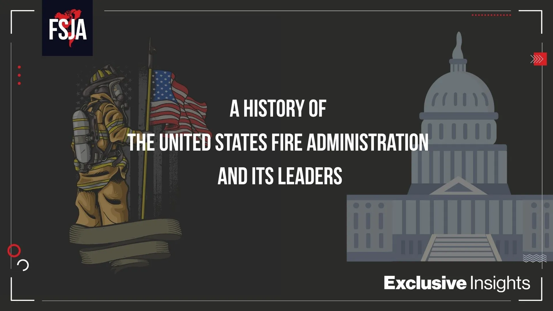 A History of the United States Fire Administration and its Leaders